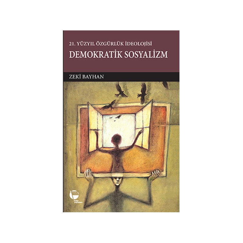 21. Yüzyil Özgürlük Ideolojisi Demokratik Sosyalizm