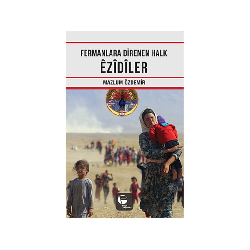 Fermanlara Direnen Halk Ezidiler