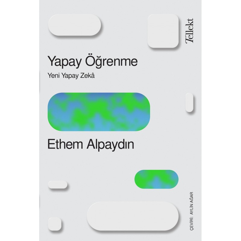 Yapay Öğrenme: Yeni Yapay Zekâ