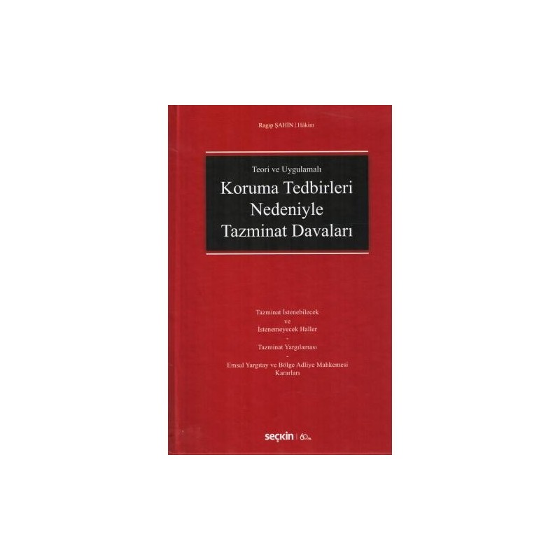 Teori Ve Uygulamalı Koruma Tedbirleri Nedeniyle Tazminat Davaları Teori Ve Uygulamalı Koruma Tedbirleri Nedeniyle Tazminat Davaları