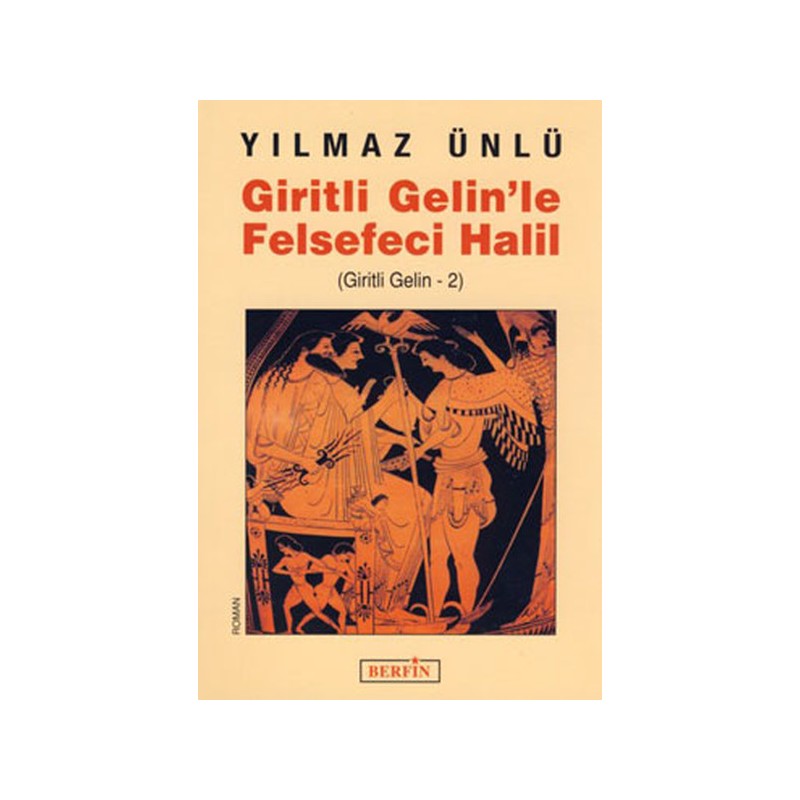 Giritli Gelin 2 Giritli Gelin'le Felsefeci Halil