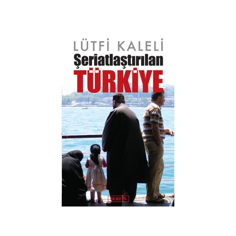 Şeriatlaştırılan Türkiye