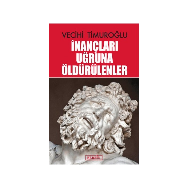 İnançları Uğruna Öldürülenler