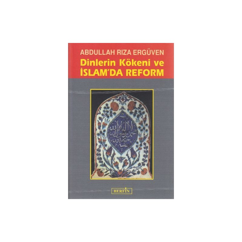 Dinlerin Kökeni Ve İslam'da Reform
