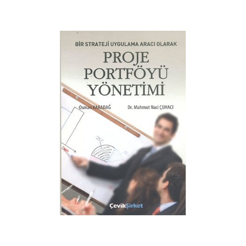 Bir Strateji Uygulama Aracı Olarak Proje Portföyü Yönetimi