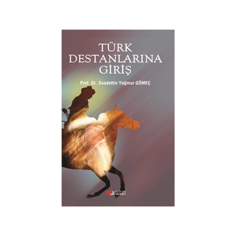 Türk Destanlarına Giriş