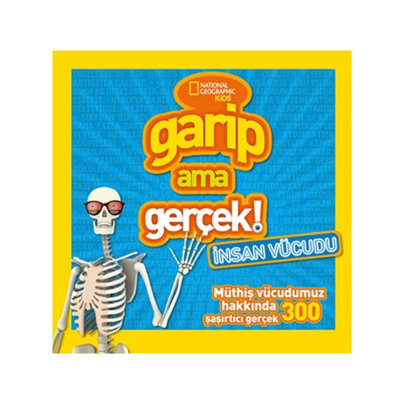 National Geographic Kids Garip Ama Gerçek İnsan Vücudu