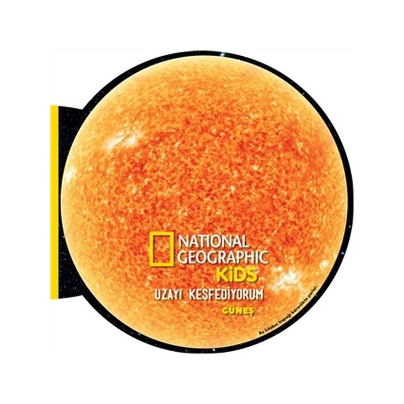Güneş Uzayı Keşfediyorum National Geographic Kids