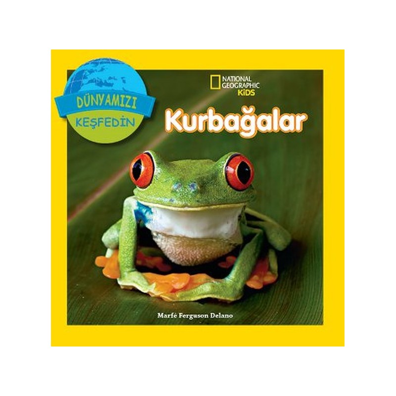 National Geographic Kids Dünyanızı Keşfedin Kurbağalar