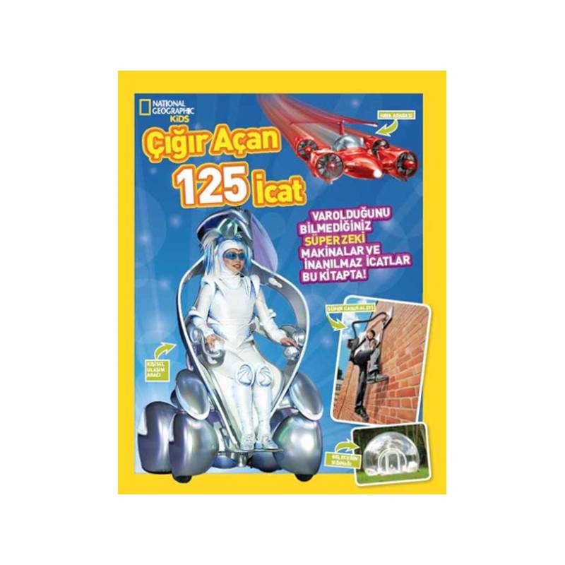 National Geographic Kids Çığır Açan 125 İcat