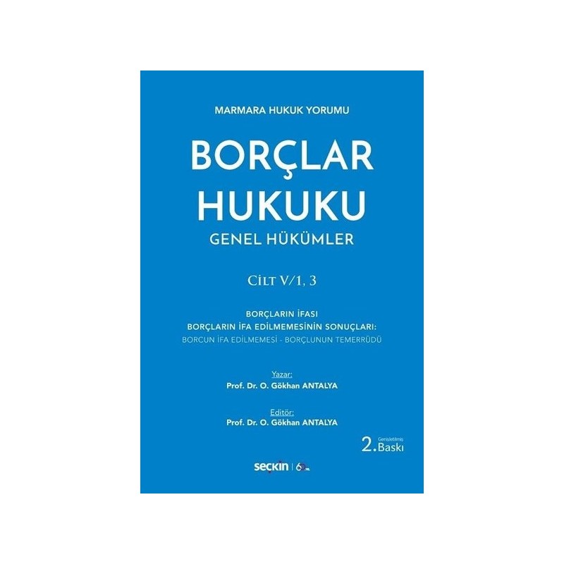 Marmara Hukuk Yorumu Borçlar Hukuku Genel Hükümler Cilt: V/1, 3