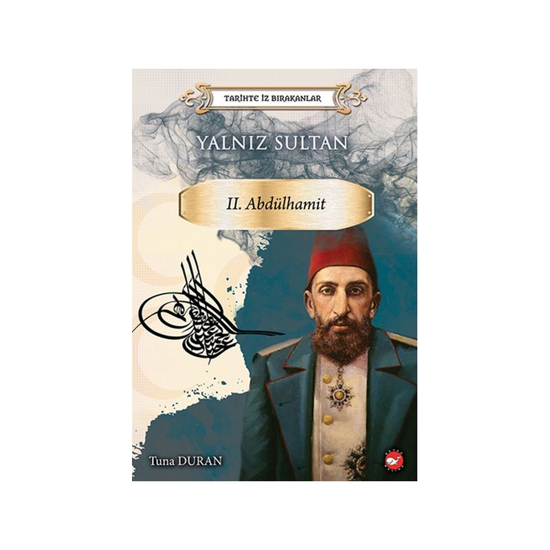 Yalnız Sultan Tarihte İz Bırakanlar