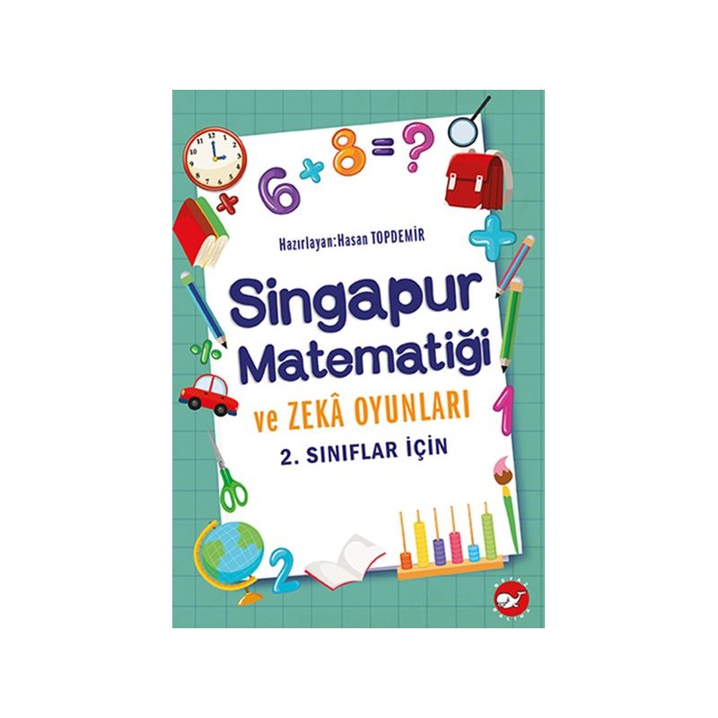 Singapur Matematiği Ve Zeka Oyunları 2. Sınıflar İçin