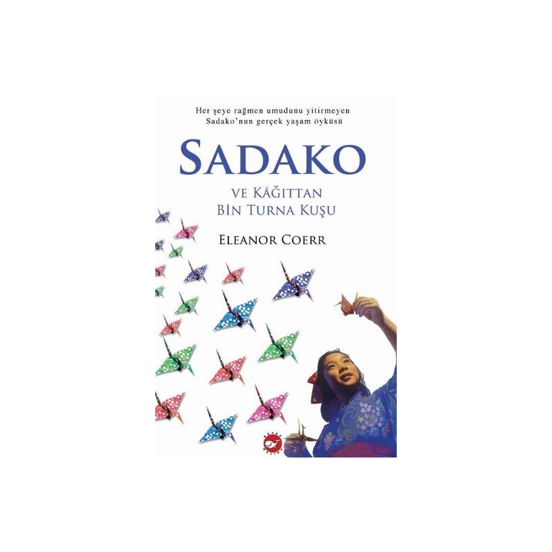 Sadako Ve Kağıttan Bin Turna Kuşu