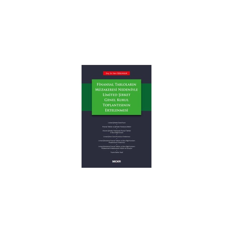 Finansal Tabloların Müzakeresi Nedeniyle Limited Şirket Genel Kurul Toplantısının Ertelenmesi Finansal Tabloların Müzakeresi Nedeniyle Limited Şirket Genel Kurul Toplantısının Ertelenmesi