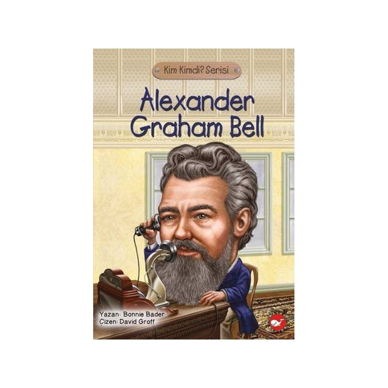Kim Kimdi Serisi Alexander Graham Bell