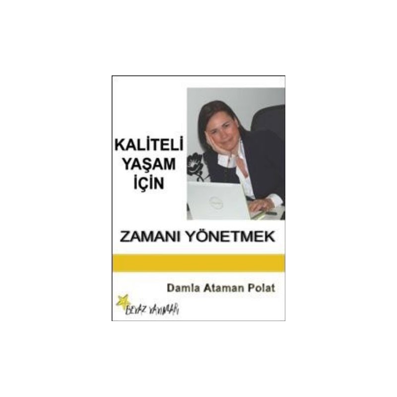 Kaliteli Yaşam İçin Zamanı Yönetmek