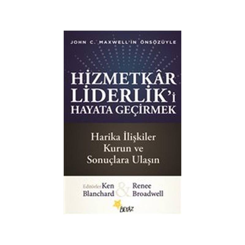Hizmetkar Liderliki Hayata Geçirmek
