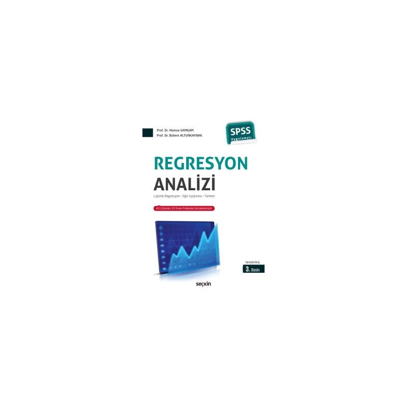 Regresyon Analizi Lojistik Regresyon – Eğri Uydurma – Tahmin