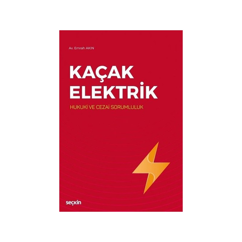 Kaçak Elektrik  (Hukuki Ve Cezai Sorumluluk)