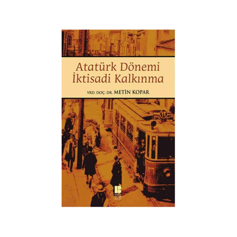Atatürk Dönemi İktisadi Kalkınma