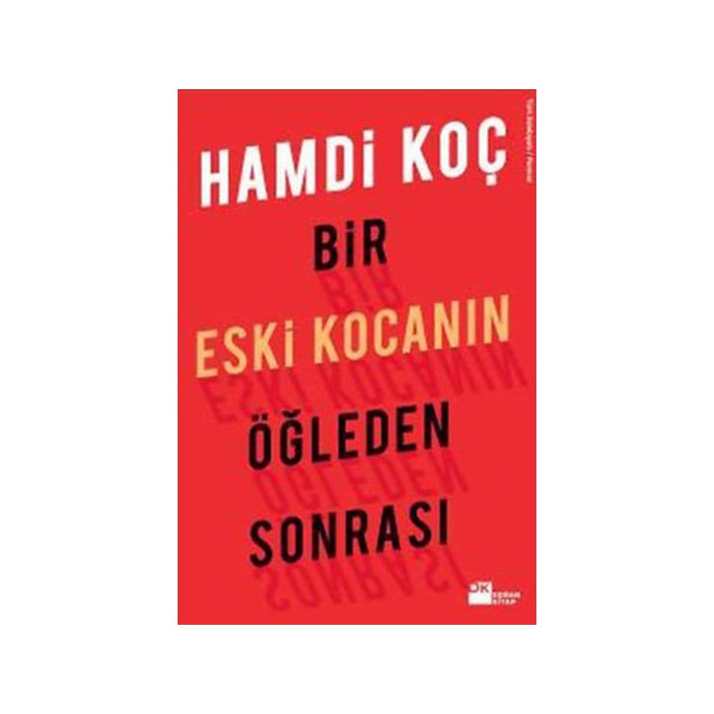 Bir Eski Kocanın Öğleden Sonrası Bir Eski Kocanın Öğleden Sonrası