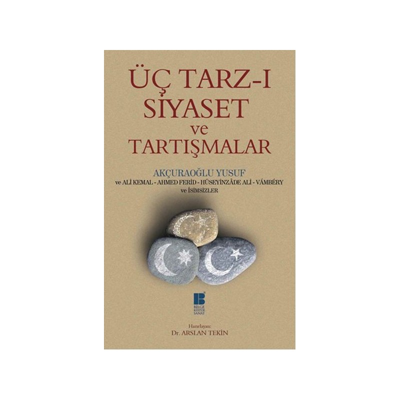Üç Tarz I Siyaset Ve Tartışmalar