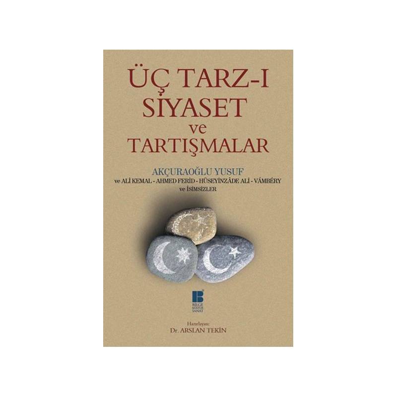 Üç Tarz I Siyaset Ve Tartışmalar