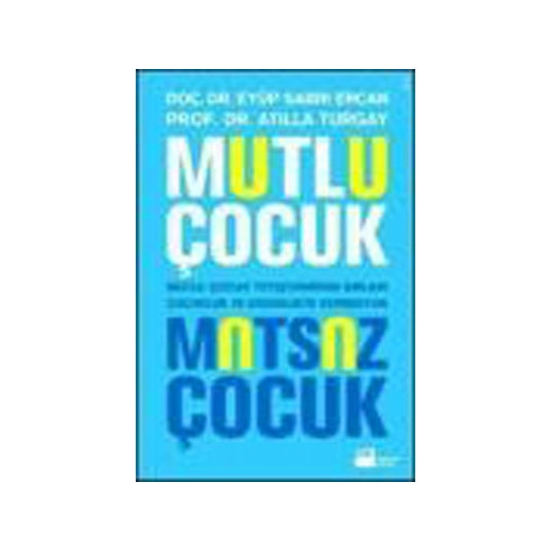 Mutlu Çocuk Mutsuz Çocuk