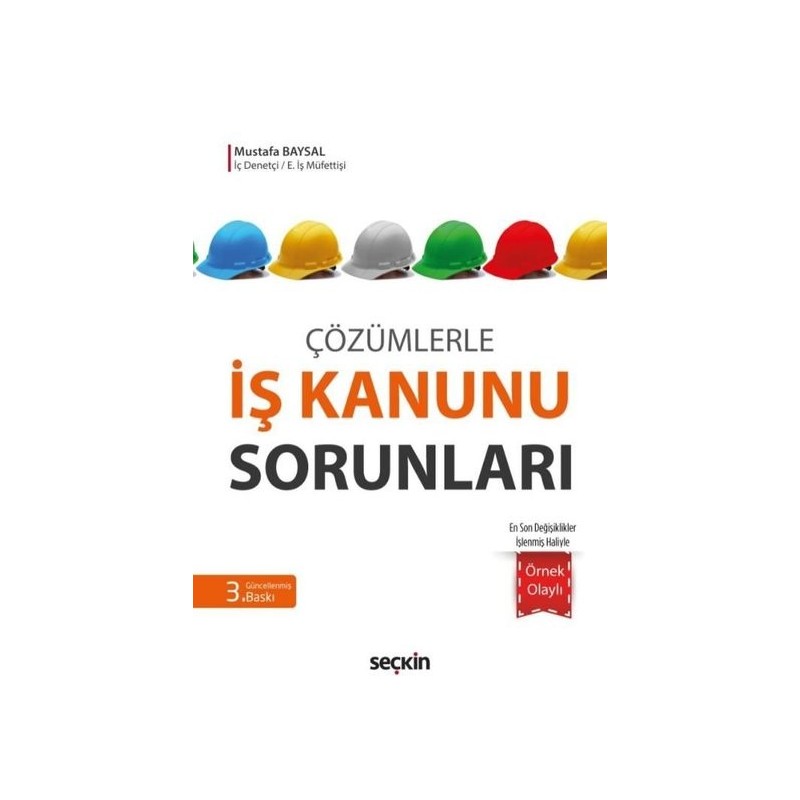 Çözümlerle İş Kanunu Sorunları Örnek Olaylı