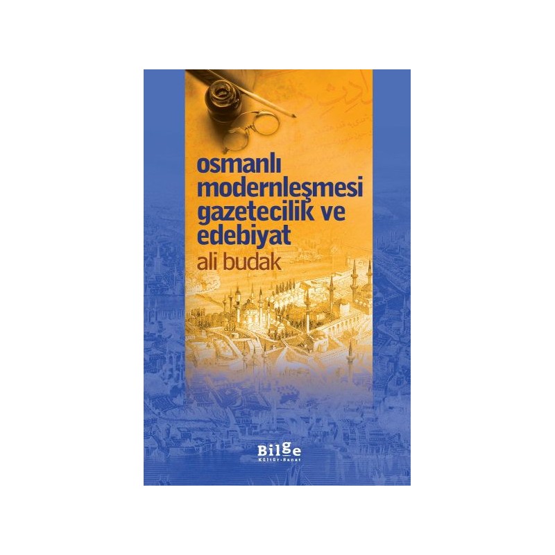 Osmanlı Modernleşmesi Gazetecilik Ve Edebiyat