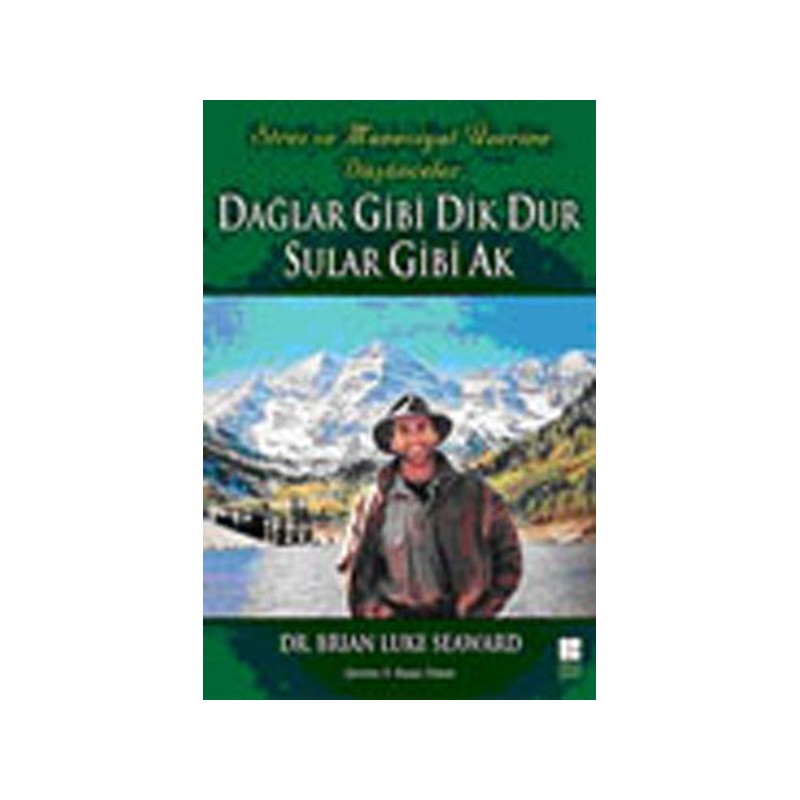 Dağlar Gibi Dik Dur Sular Gibi Ak