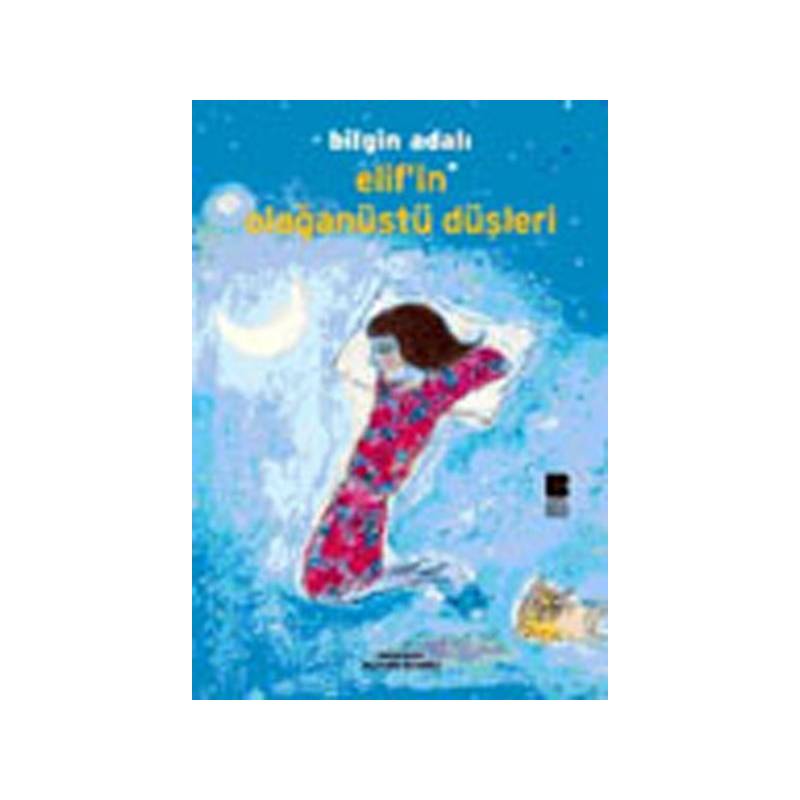 Elif'in Olağanüstü Düşleri