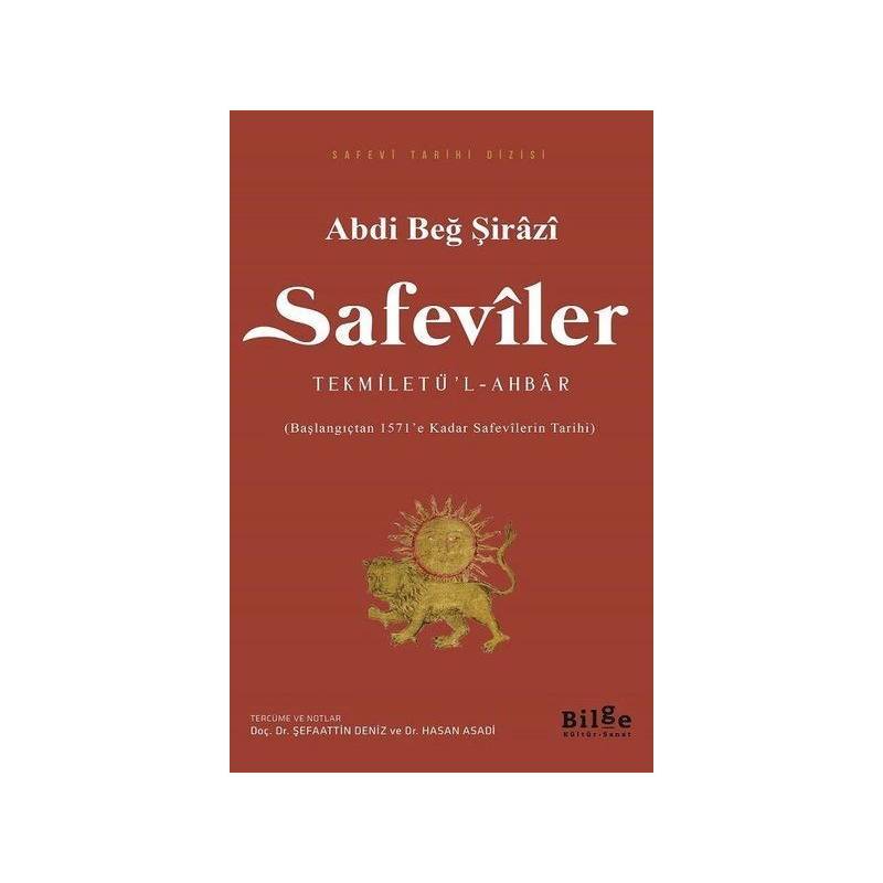 Safeviler Tekmiletül Ahbar Başlangıçtan 1571E Kadar Safevilerin Tarihi