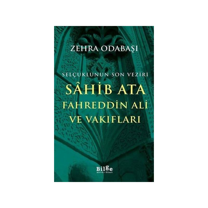 Selçuklunun Son Veziri Sahib Ata Fahreddin Ali Ve Vakıfları