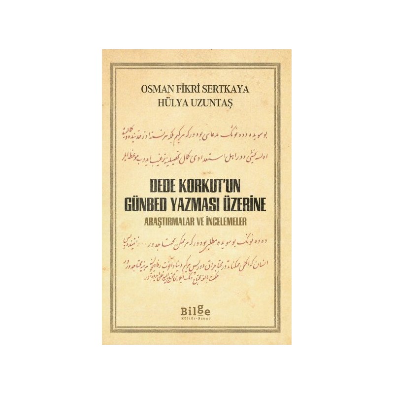 Dede Korkutun Günbed Yazması Üzerine Araştırmalar Ve İncelemeler