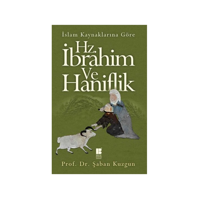 İslam Kaynaklarına Göre Hz. İbrahim Ve Hanifilik