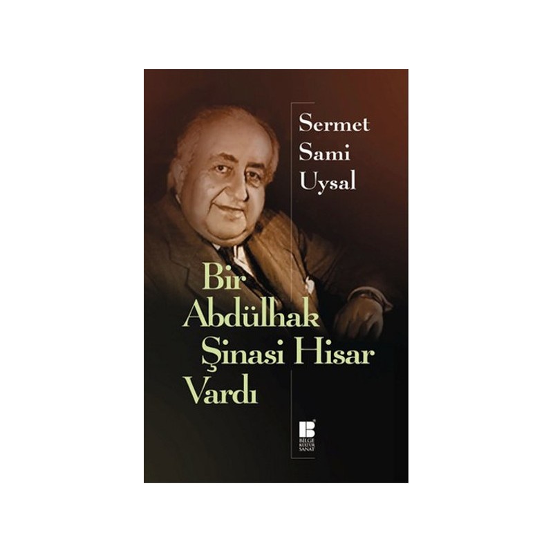 Bir Abdülhak Şinasi Hisar Vardı