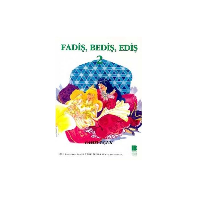 Fadiş, Bediş, Ediş 2