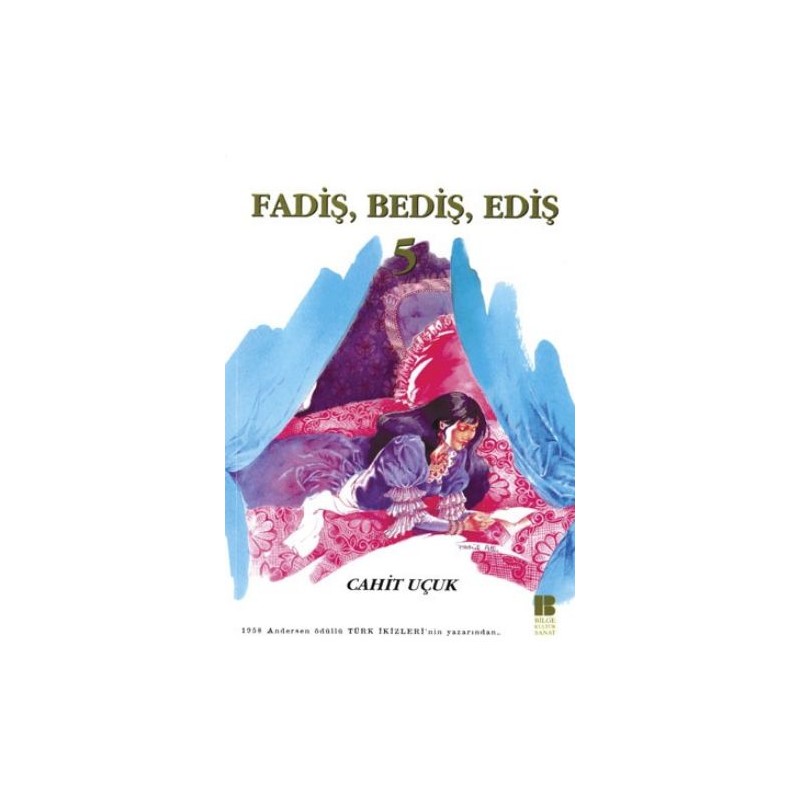 Fadiş, Bediş, Ediş 5