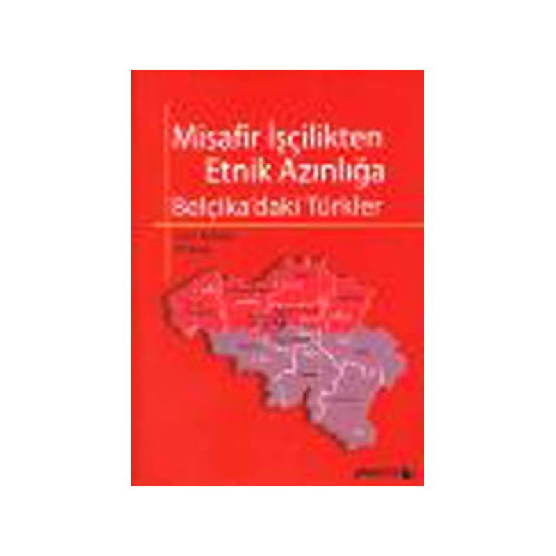 Misafir İşçilikten Etnik Azınlığa Belçika'daki Türkler