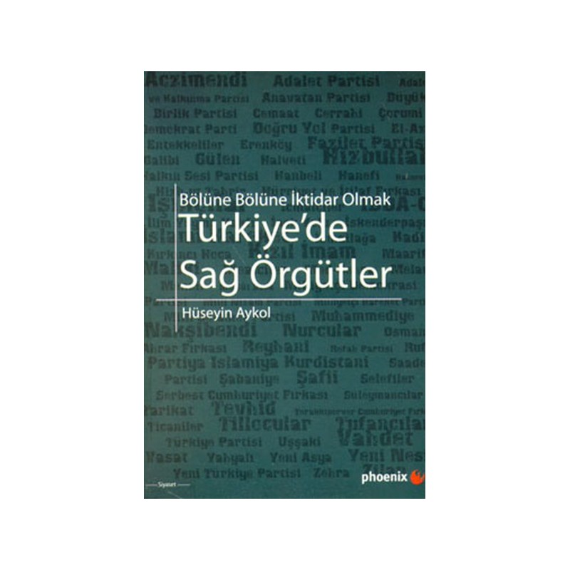 Türkiye'de Sağ Örgütler Bölüne Bölüne İktidar Olmak