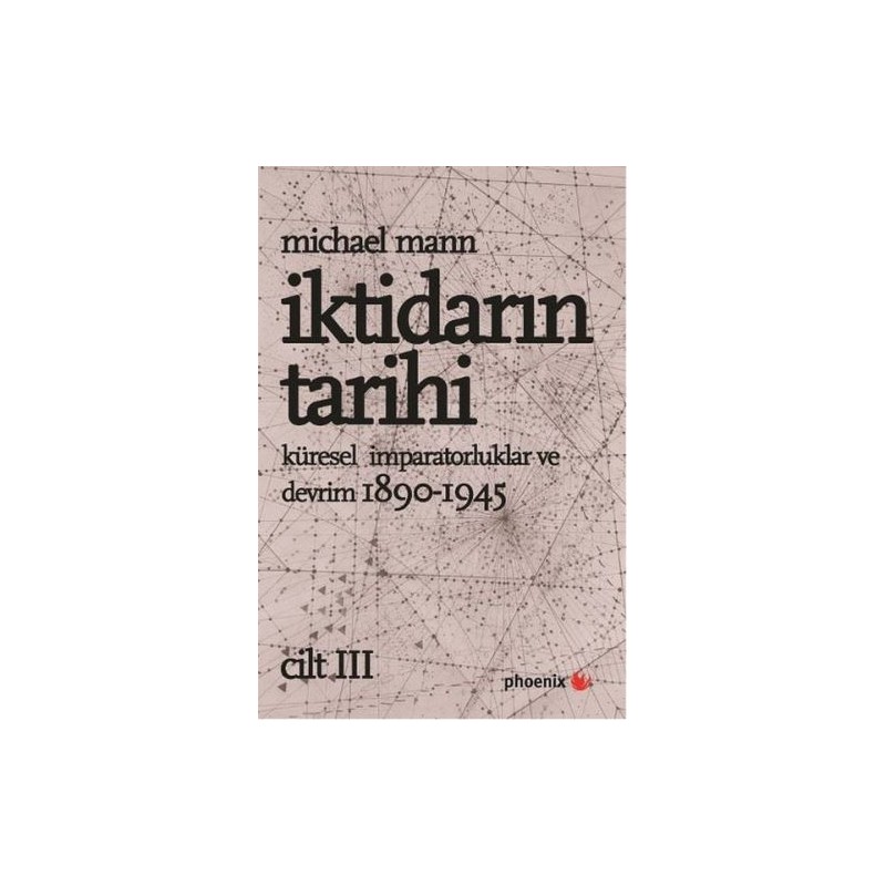 İktidarın Tarihi Cilt 3 Küresel İmparatorluklar Ve Devrim 1890 1945