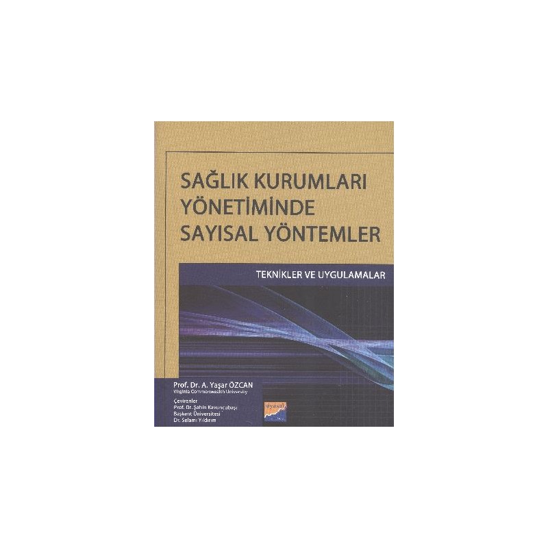 Sağlık Kurumları Yönetiminde Sayısal Yöntemler Teknikler Ve Uygulamalar