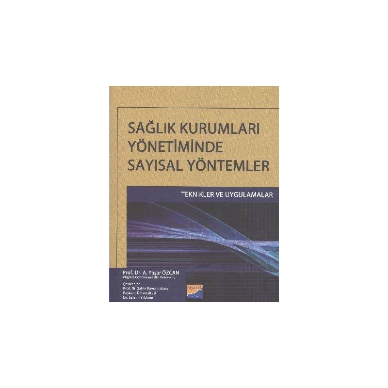Sağlık Kurumları Yönetiminde Sayısal Yöntemler Teknikler Ve Uygulamalar
