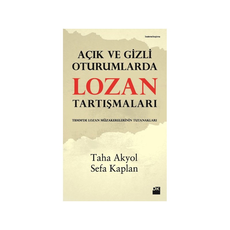 Açık Ve Gizli Oturumlarda Lozan Tartışmaları