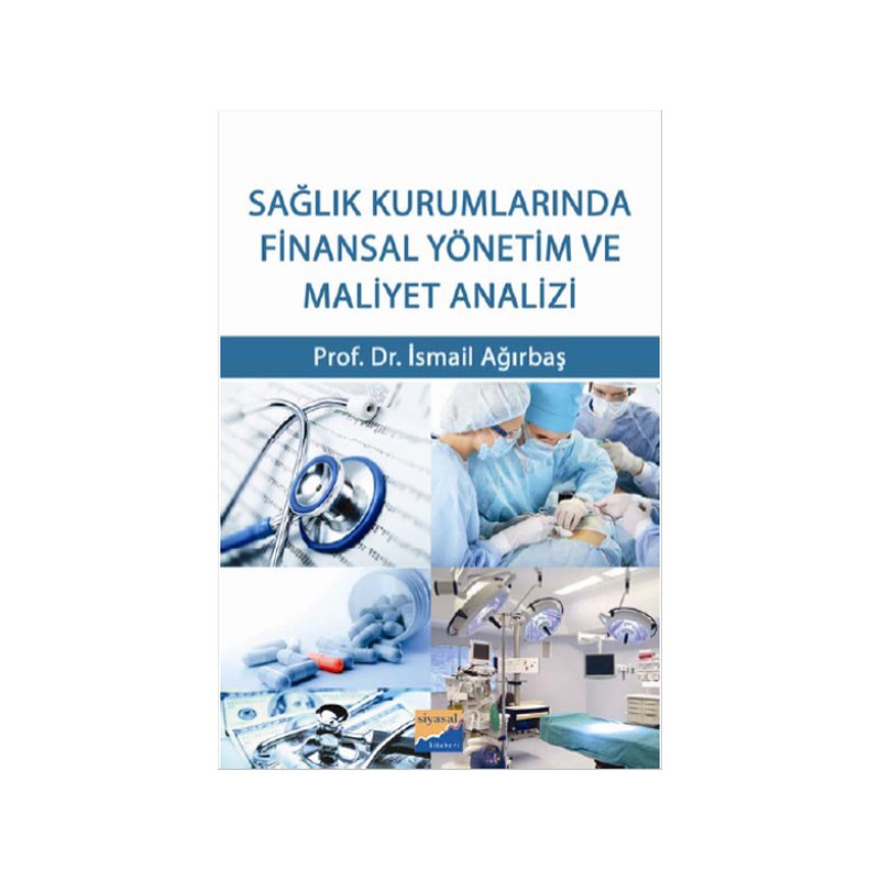 Sağlık Kurumlarında Finansal Yönetim Ve Maliyet Analizi