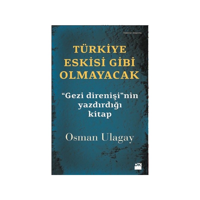 Türkiye Eskisi Gibi Olmayacak