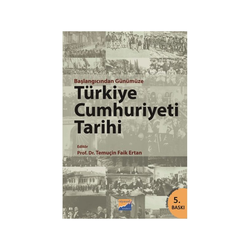 Başlangıcından Günümüze Türkiye Cumhuriyeti Tarihi