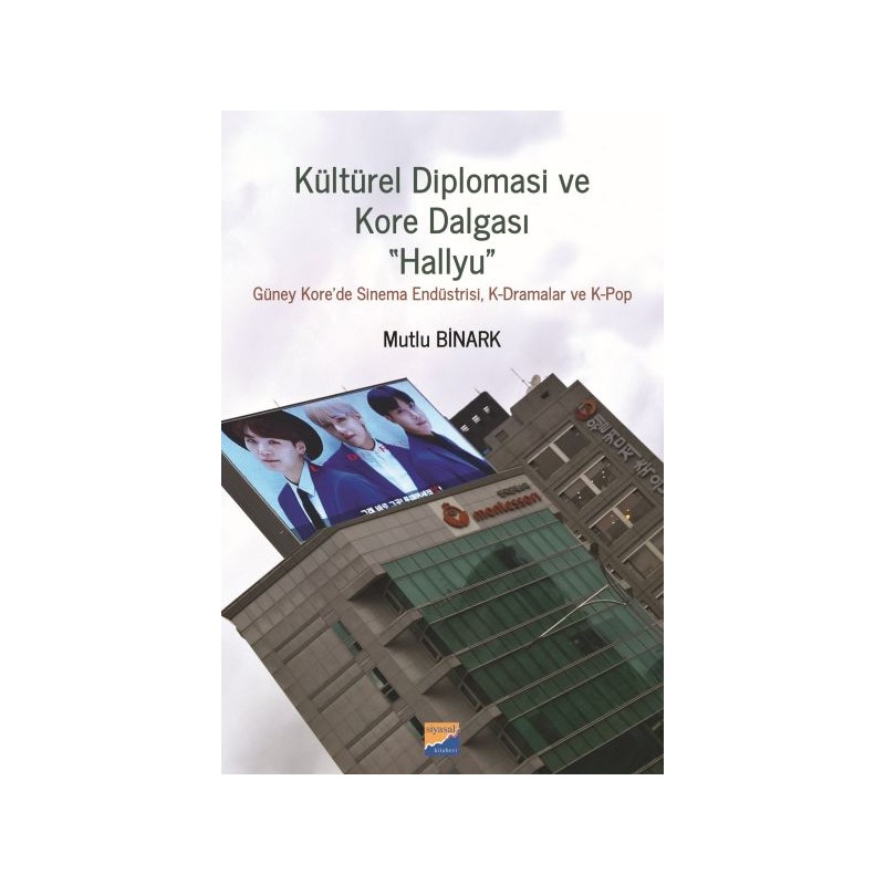 Kültürel Diplomasi Ve Kore Dalgası Hallyu